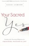 your sacred yes
